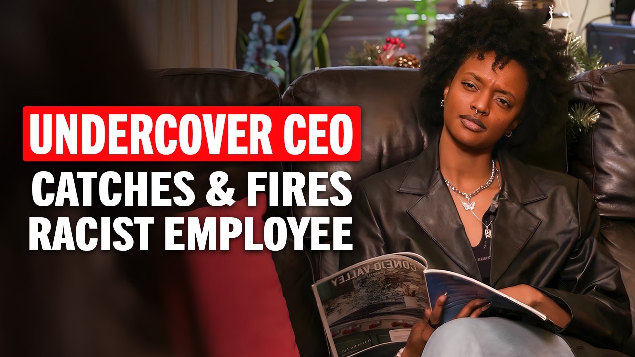 Undercover CEO exposes racist worker and takes action