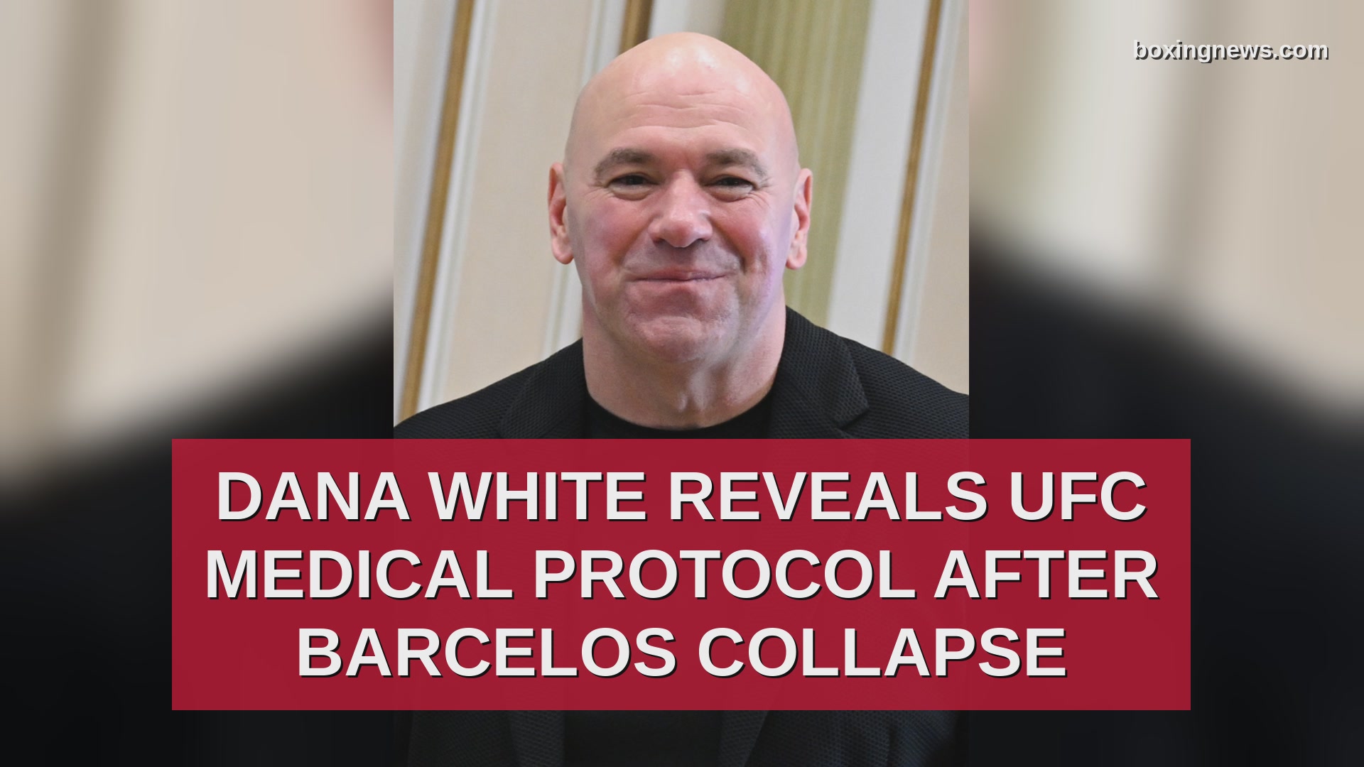Dana White reveals UFC medical protocol after Barcelos collapse