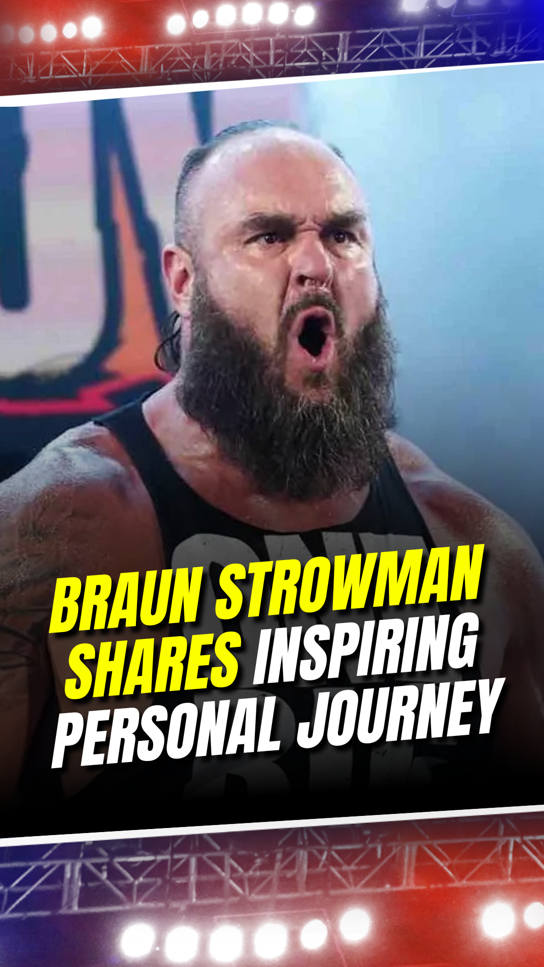 Braun Strowman shares inspiring personal journey #BraunStrowman #WWE # ...