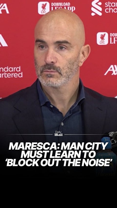 Maresca: Man City players must learn to 'block out the noise'