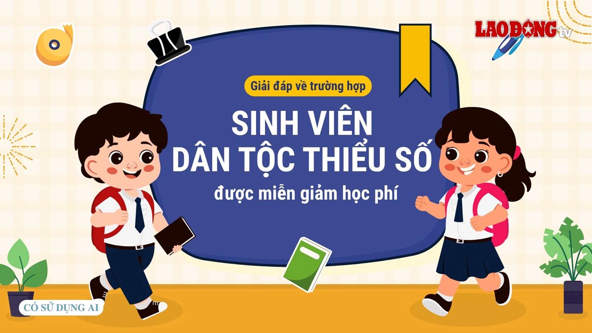 Giải đáp về trường hợp sinh viên dân tộc thiểu số được miễn giảm học phí