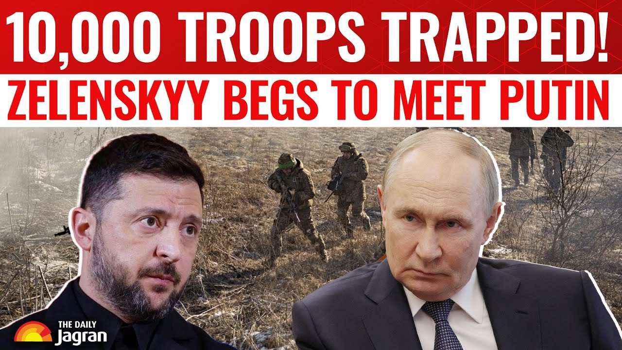 Ukraine war latest: Putin traps 10,000 troops | Is Zelenskyy ready to ...
