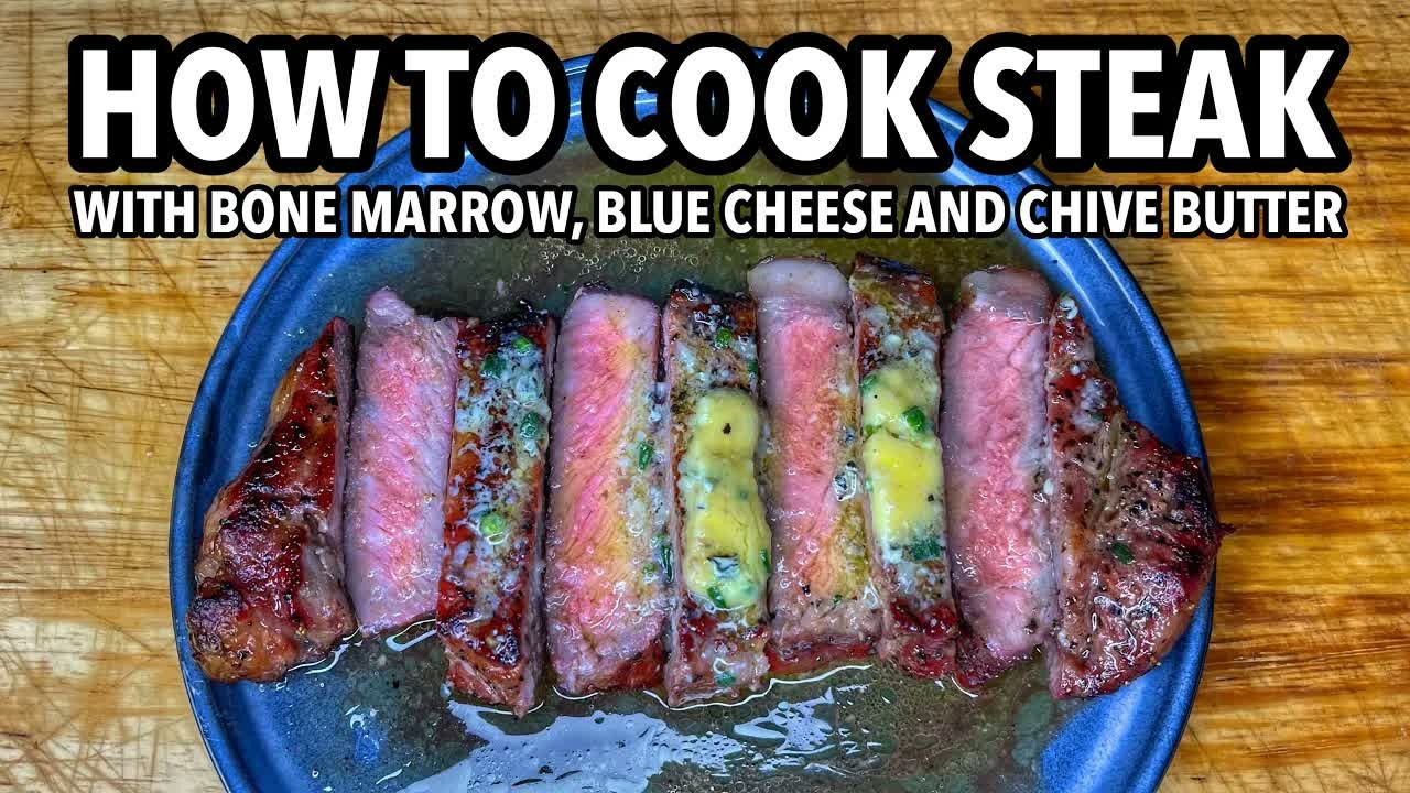 How to cook sirloin steak with bone marrow blue cheese butter on a ...
