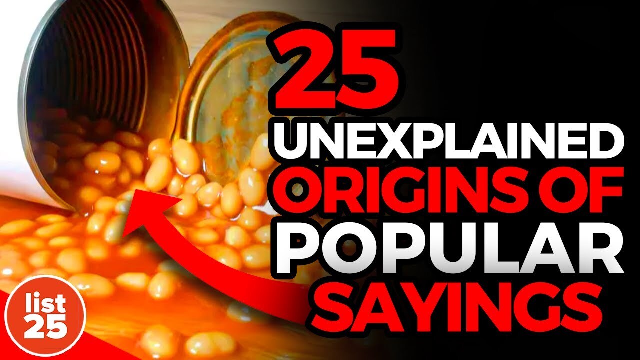 25 popular sayings with surprising origins