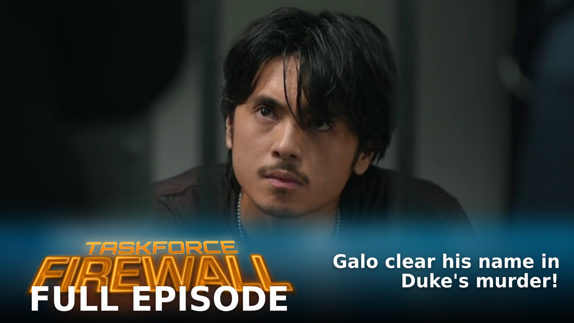 Taskforce Firewall: Galo clear his name in Duke's murder! (Full Episode ...