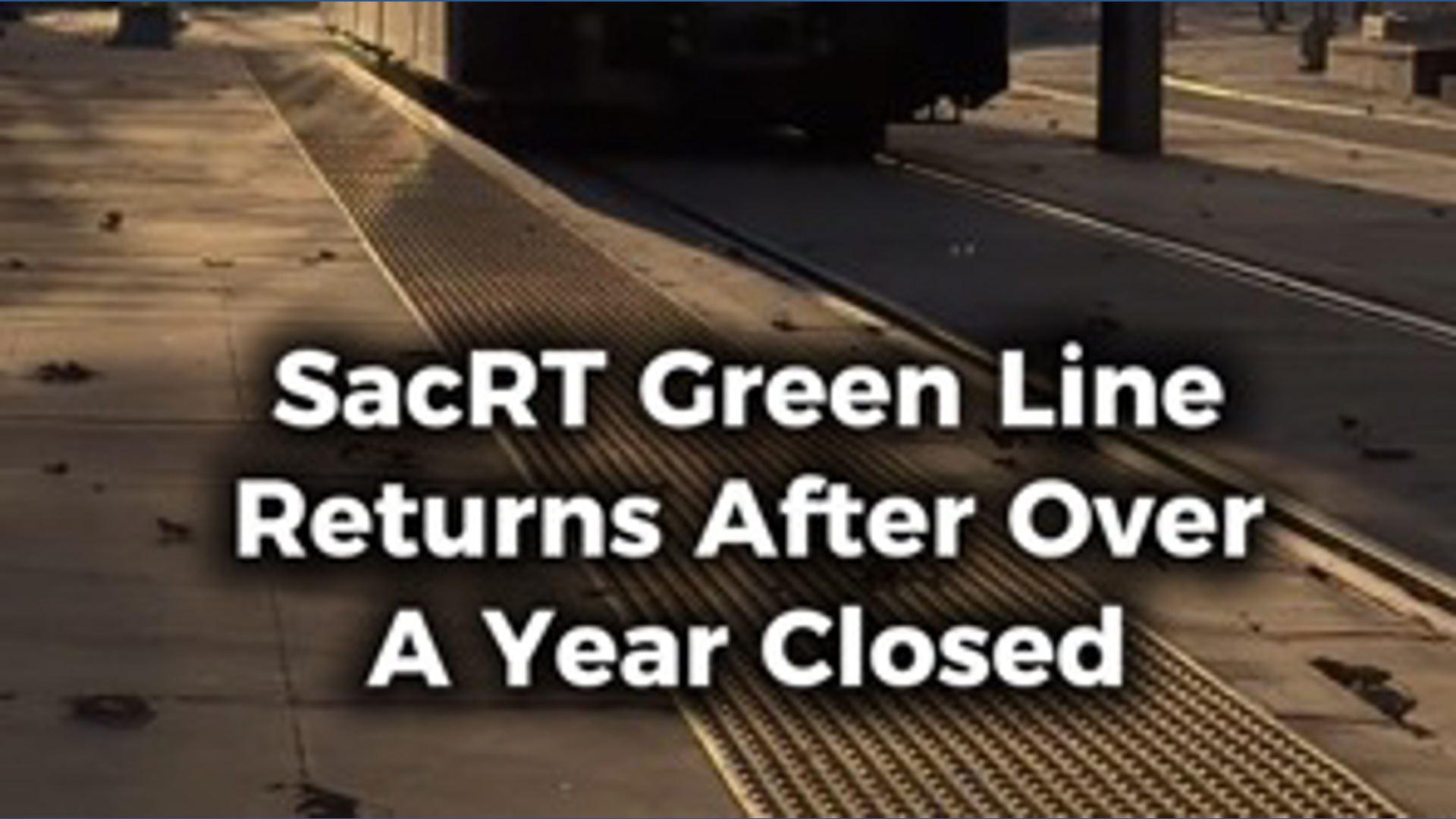 Sacramento’s Green Line light rail is finally back