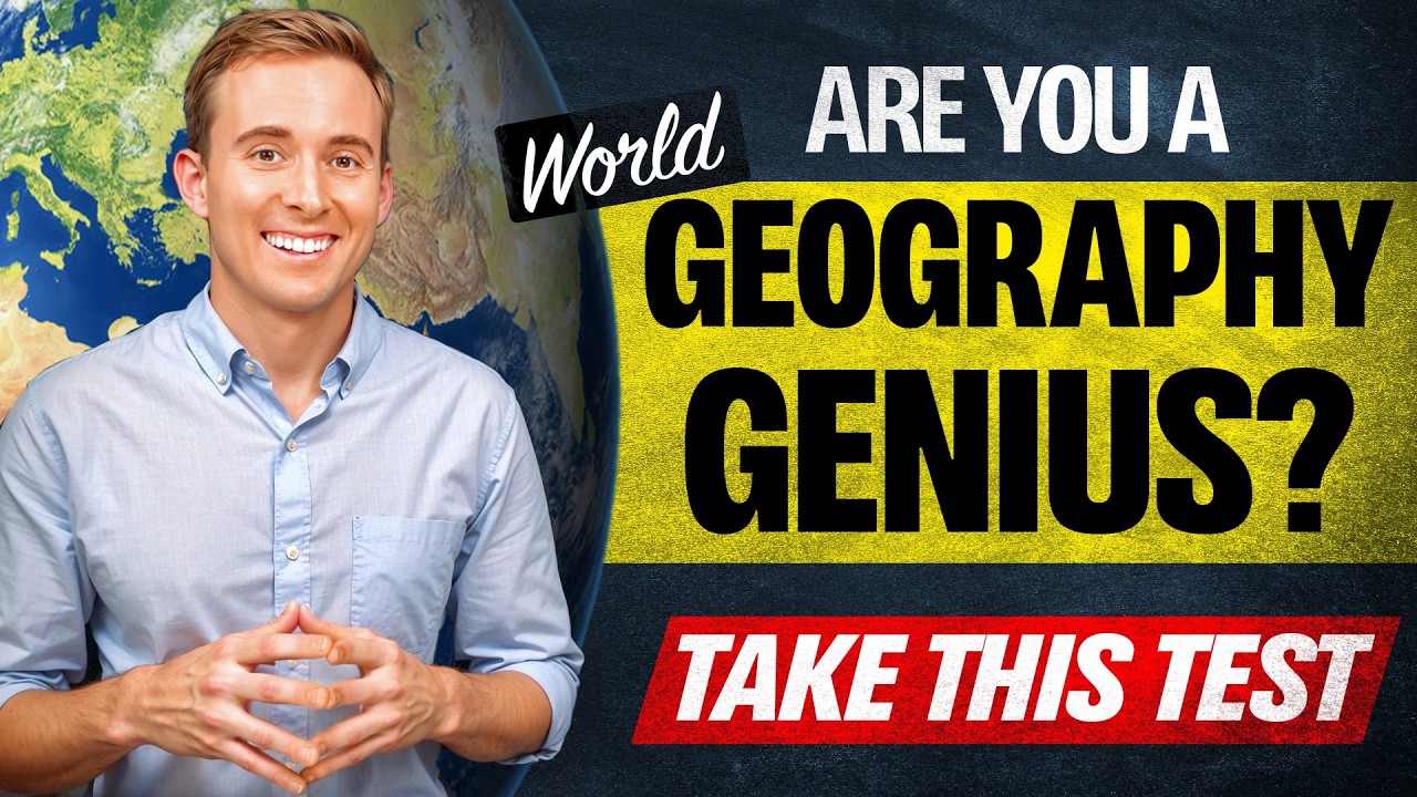 Are you a world geography genius? Take this test!