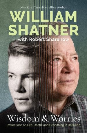"Wisdom & Worries: Reflections on Life, Death, and Everything in Between" by William Shatner and Robert Sharenow comes out Oct. 27.