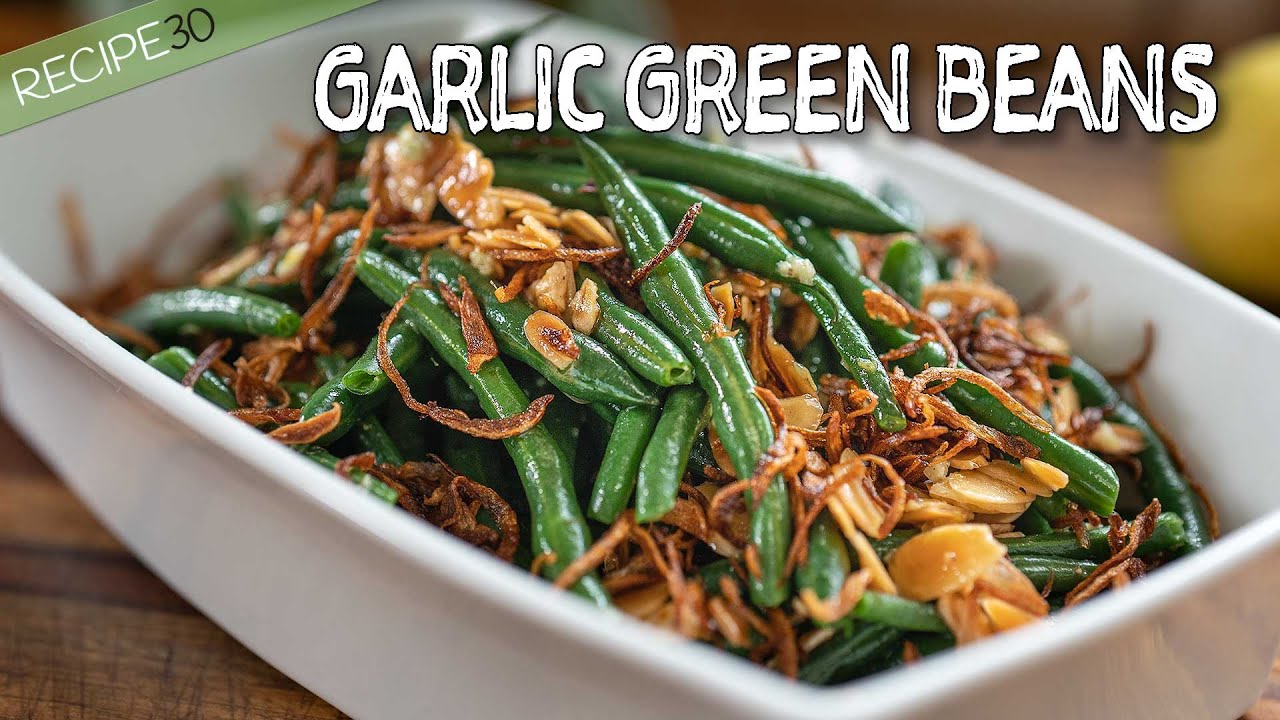 Garlic green beans almondine with crispy shallots