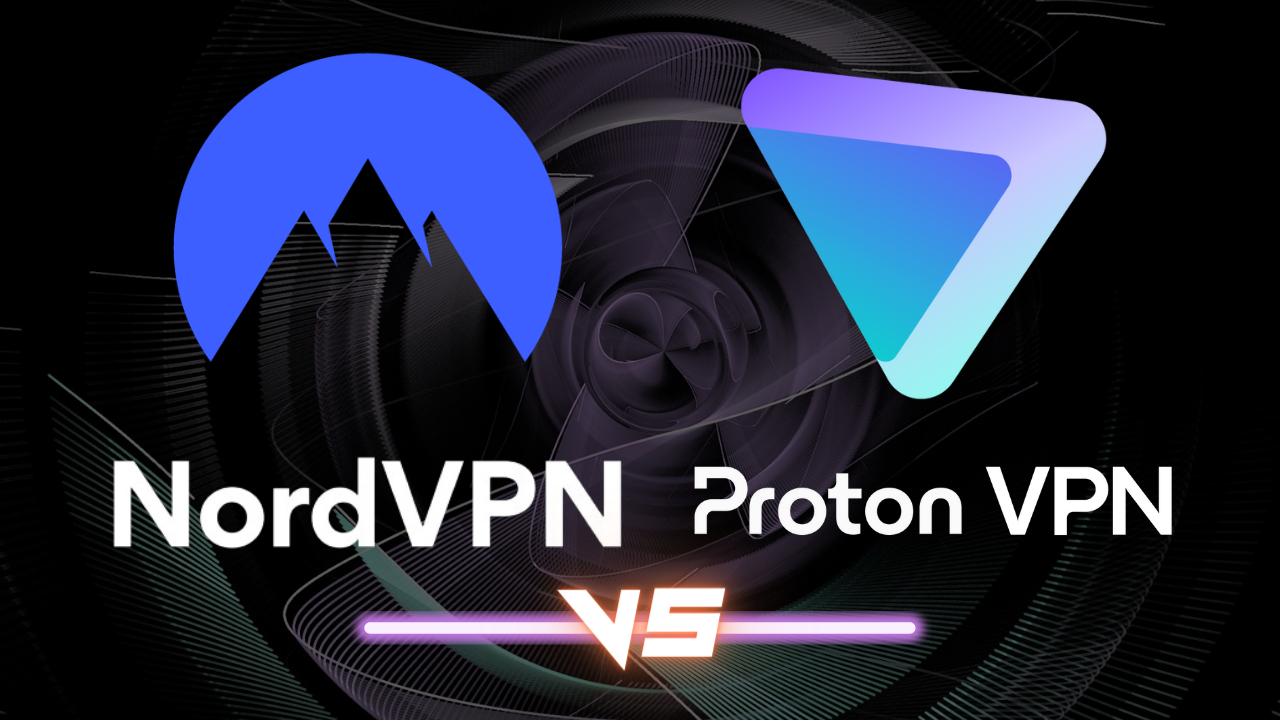 NordVPN vs Proton VPN: which VPN is best?