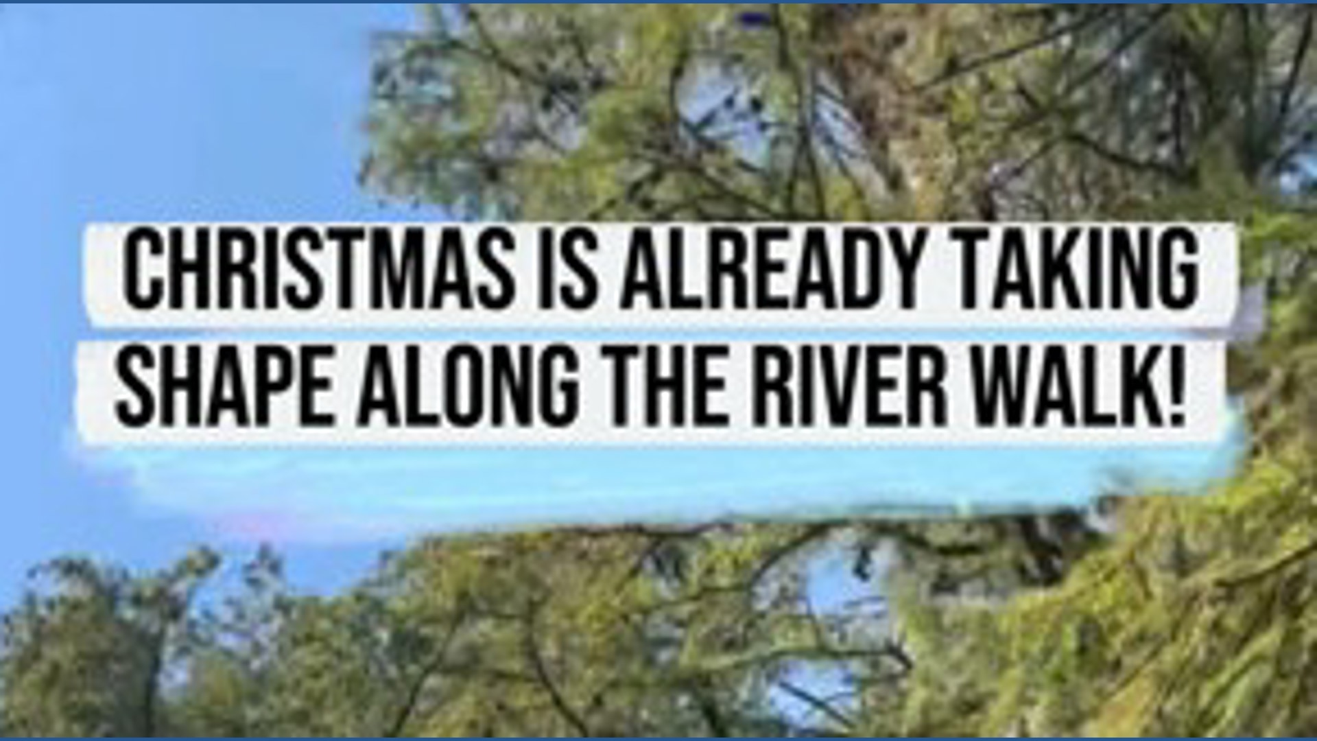 Christmas takes shape along the San Antonio River Walk as light go up