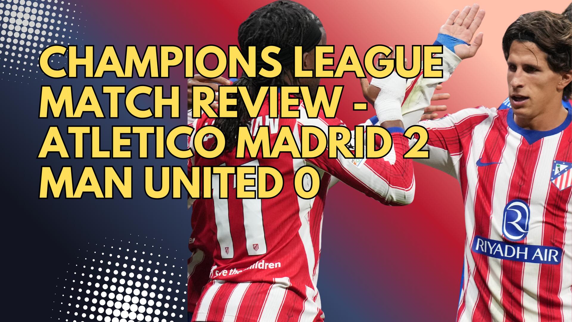 In-form Atletico Madrid beats Man United 2-0 to make it five on the bounce