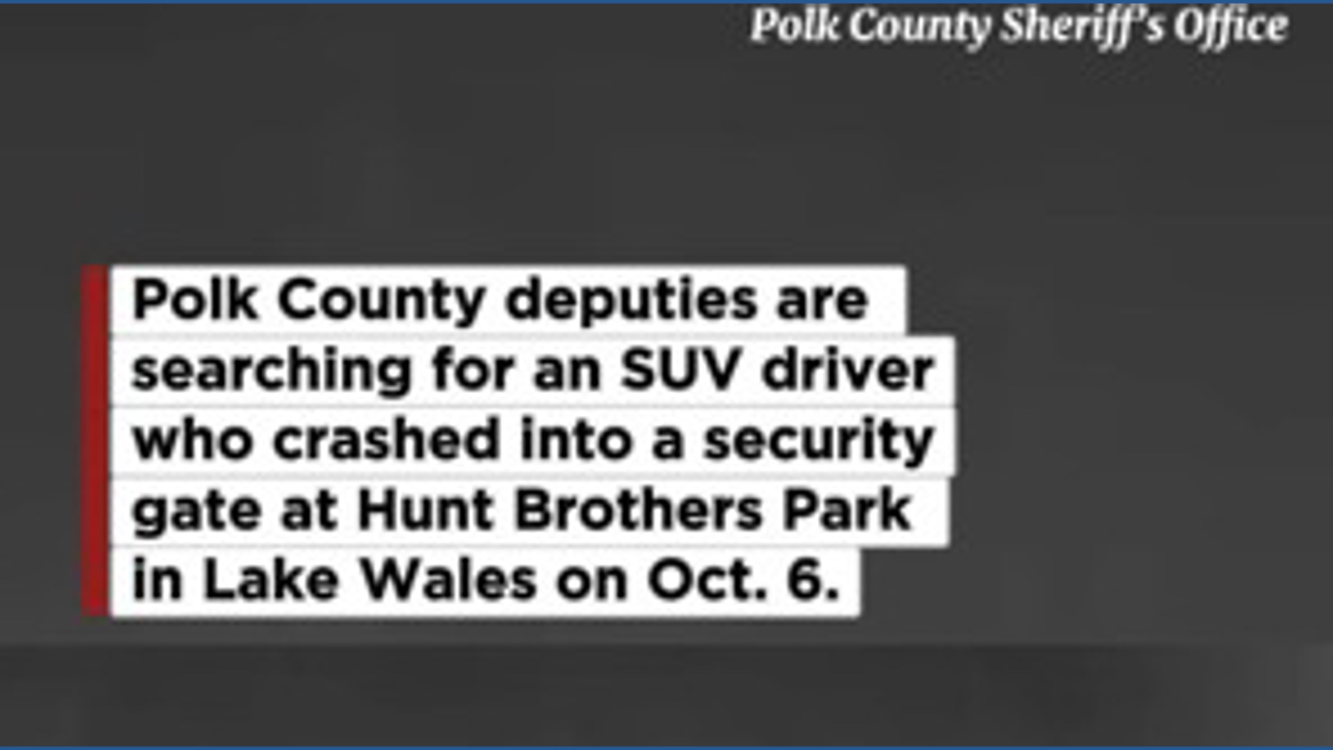 Polk deputies search for gate crasher in Lake Wales