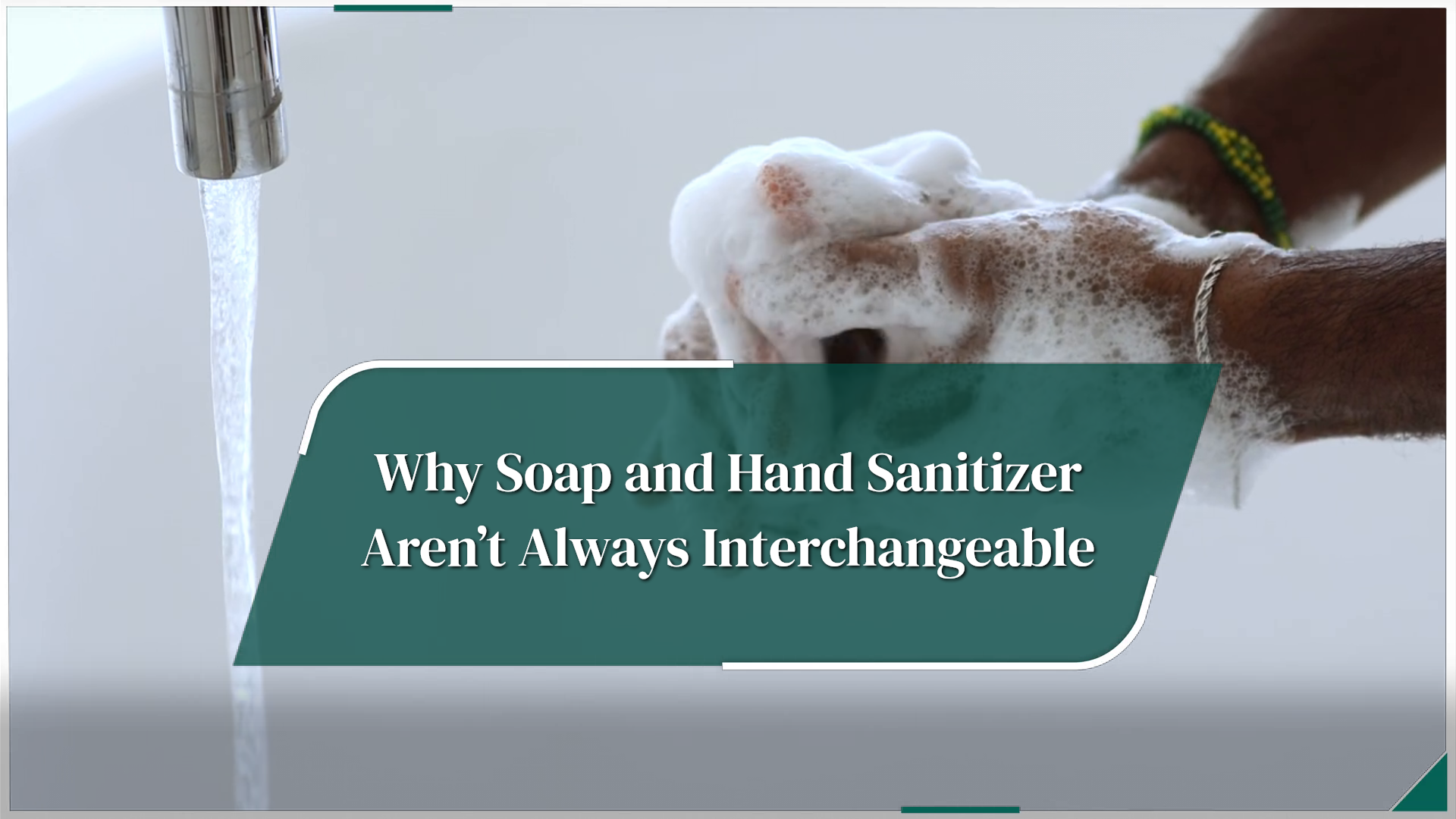 Why soap and hand sanitizer aren’t always interchangeable