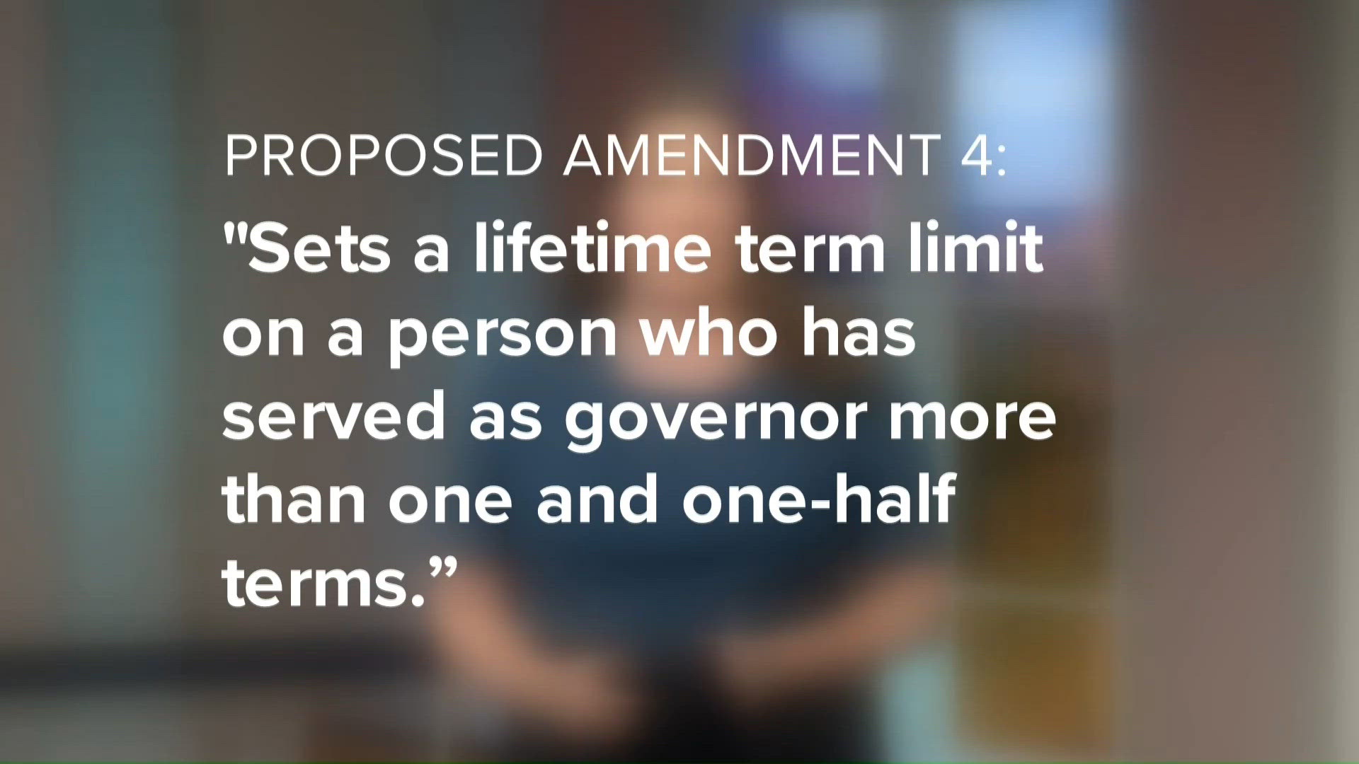 Proposed Amendment Four aims to limit governors' terms to two