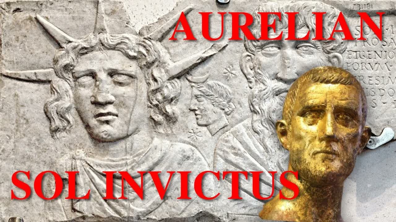Aurelian's push for Sol Invictus as the Roman Empire's main deity