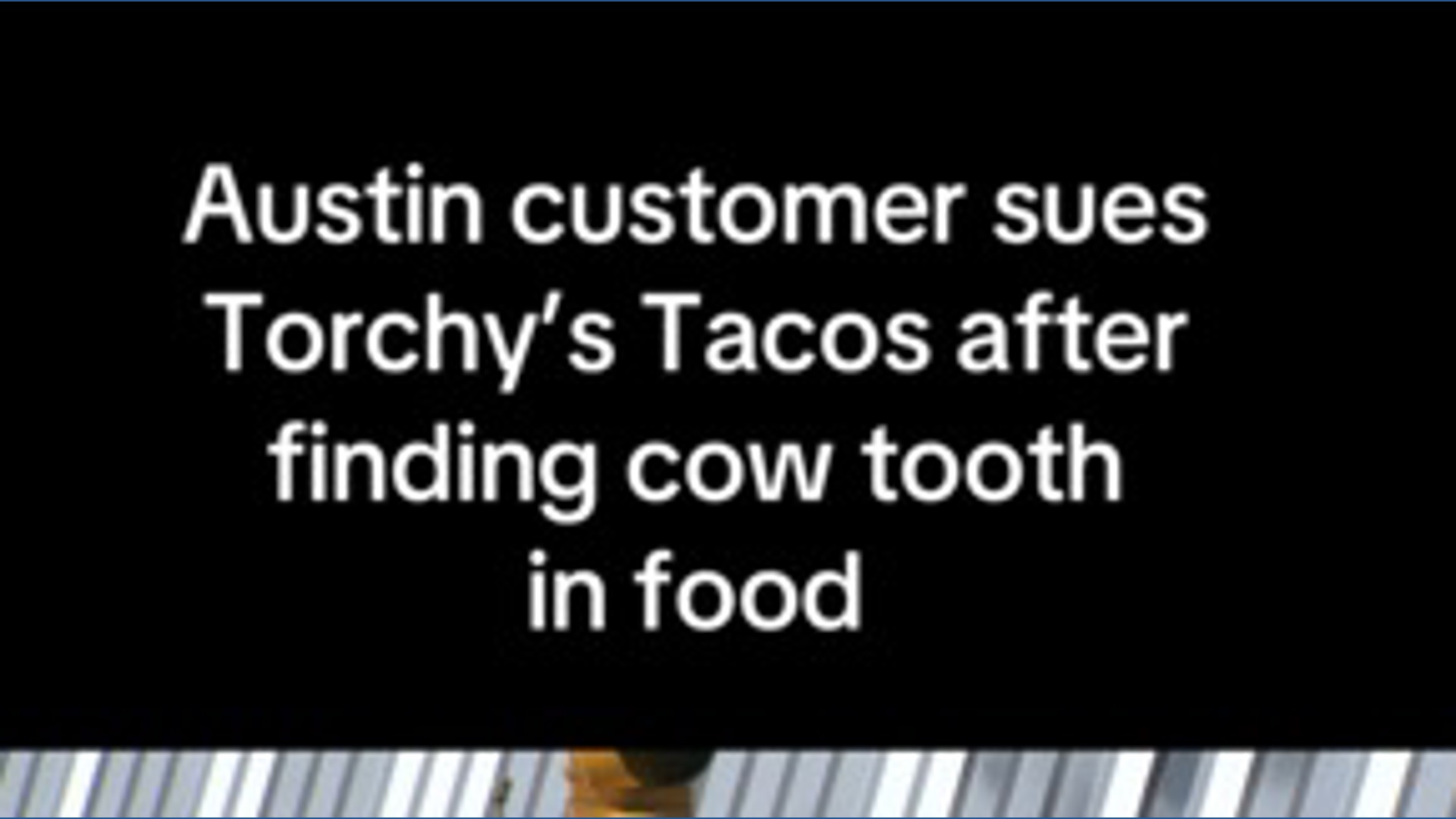 Customer sues Torchy’s Tacos after finding cow tooth in food