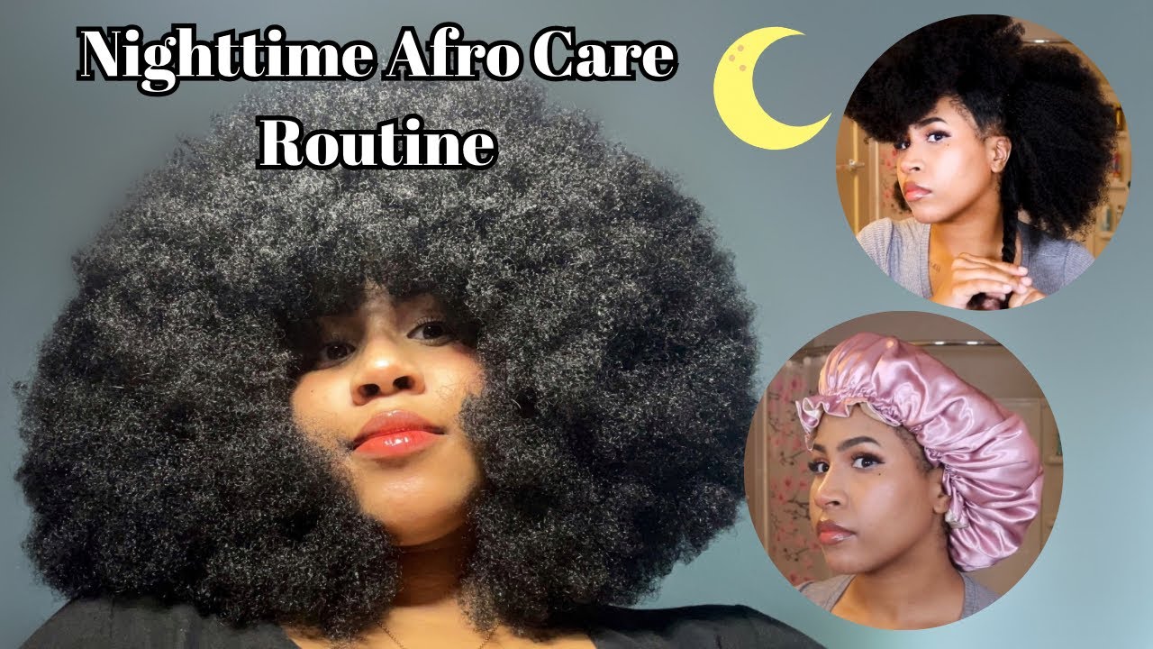 My nighttime afro hair routine for healthy natural hair