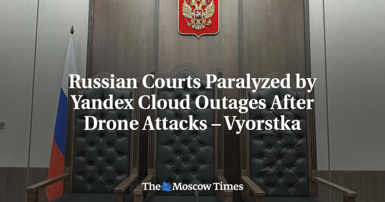 Russian courts paralyzed by Yandex Cloud outages after drone attacks ...