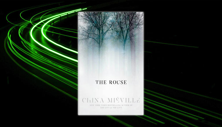 Science fiction & fantasy: China Miéville’s ‘The Rouse’