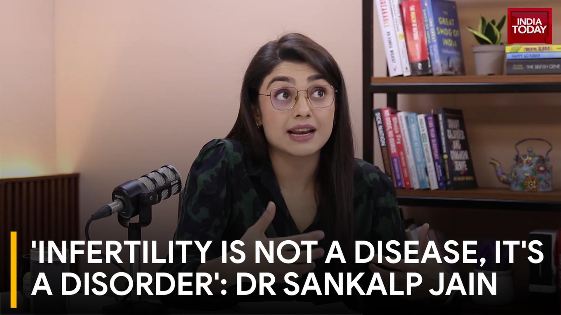 Dr Sankalp Jain: 'Infertility is not a disease, it's a disorder' | IVF ...