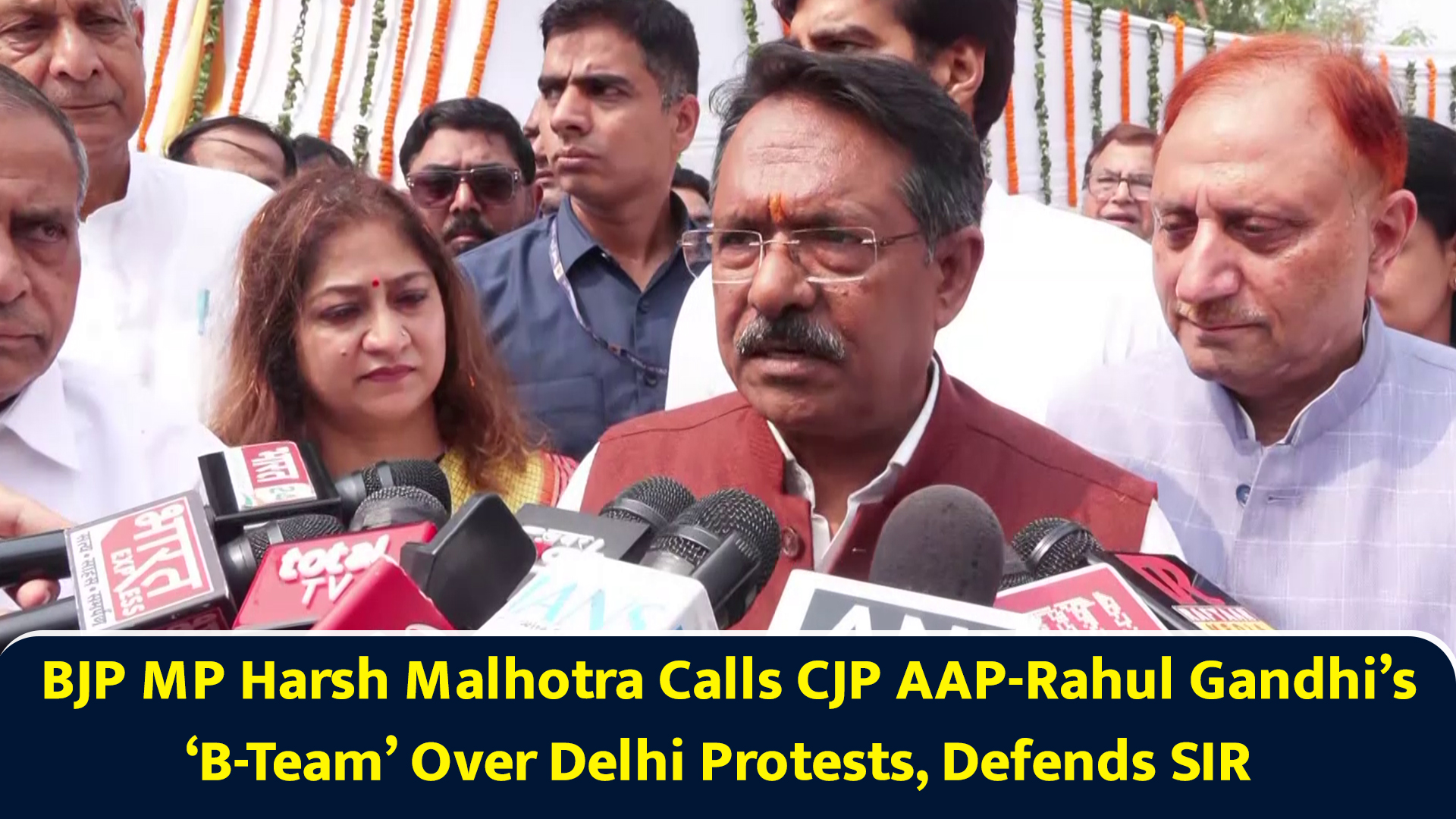 BJP MP Harsh Malhotra calls CJP AAP-Rahul Gandhi’s B-team over Delhi ...