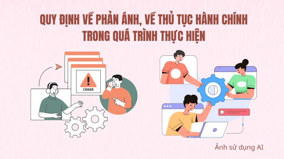Quy định về phản ánh, về thủ tục hành chính trong quá trình thực hiện
