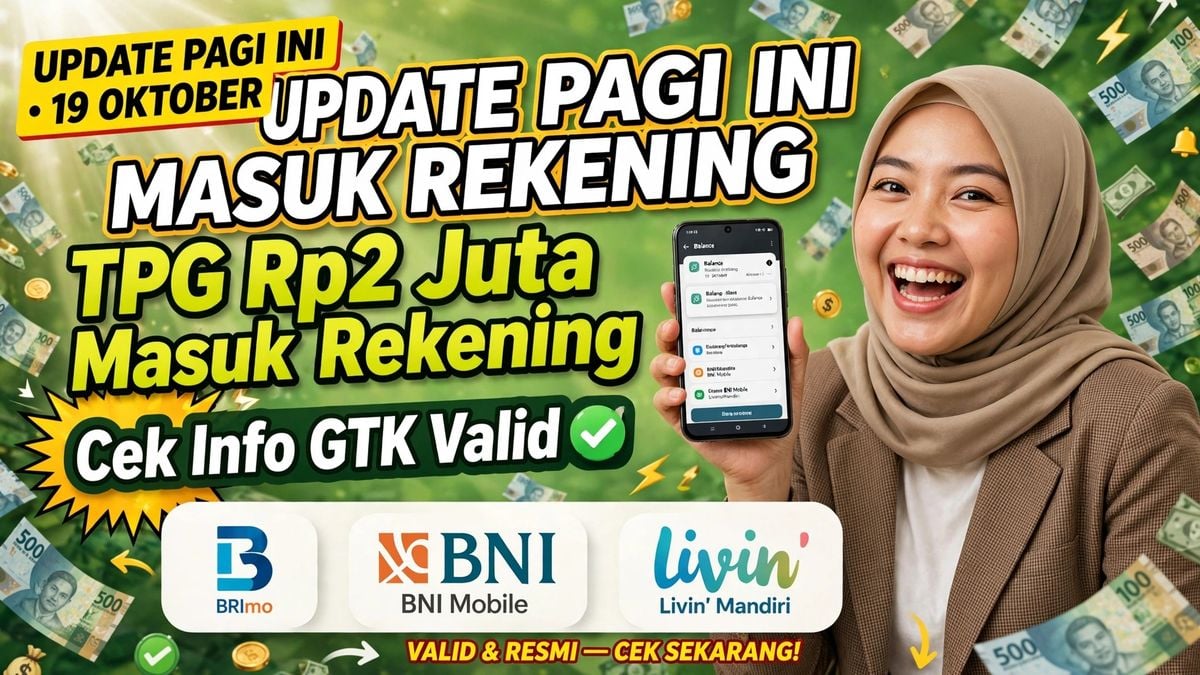 TPG Non-ASN Oktober 2026 Cair Pagi Ini 19 Oktober? Cek Info GTK Valid ...