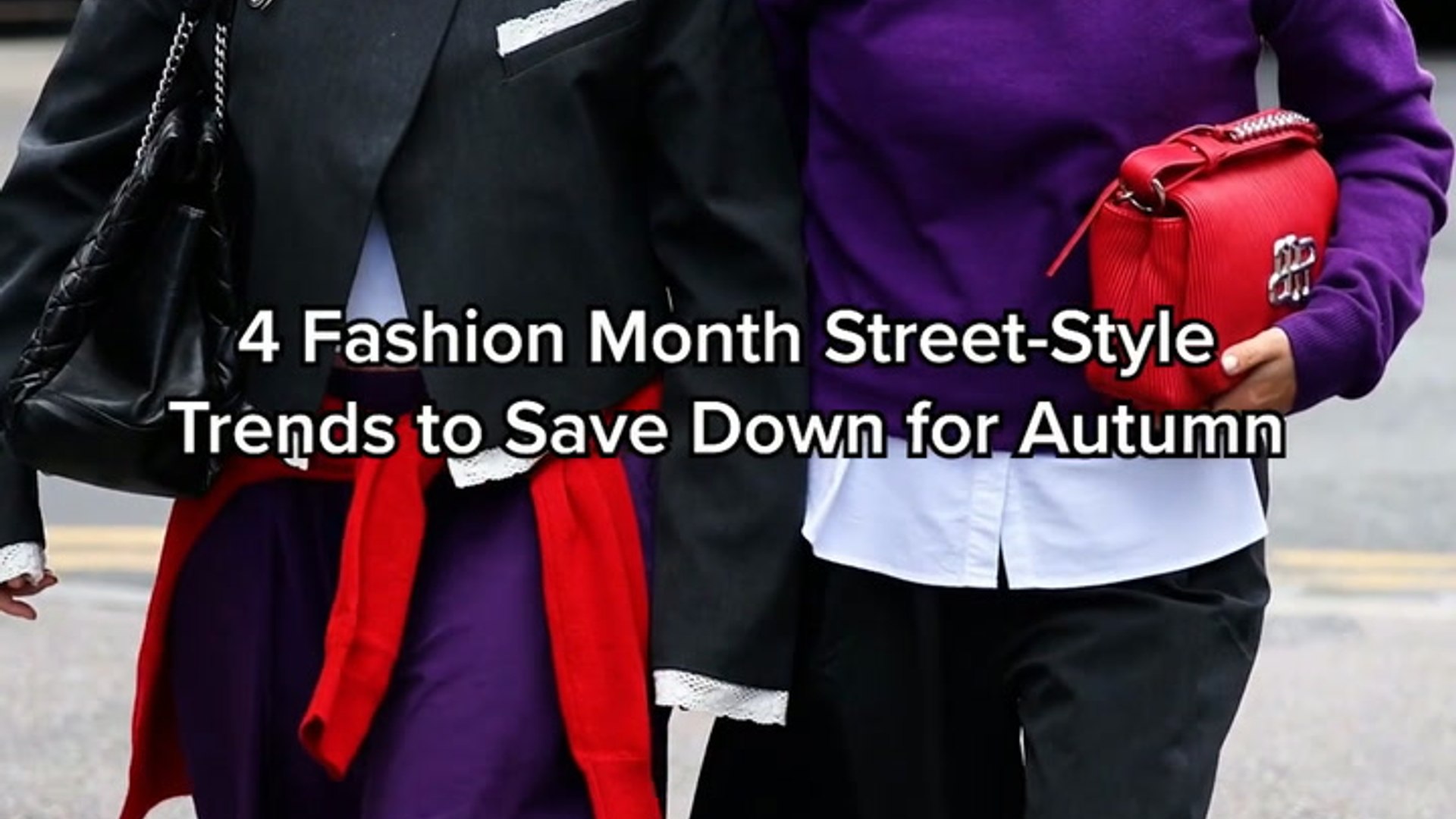 Fashion month's hottest trends: Your guide to autumn street style