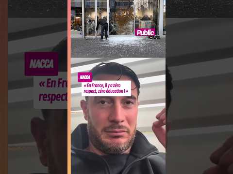 Nacca : « En France, il y a zéro respect, zéro éducation » #people # ...