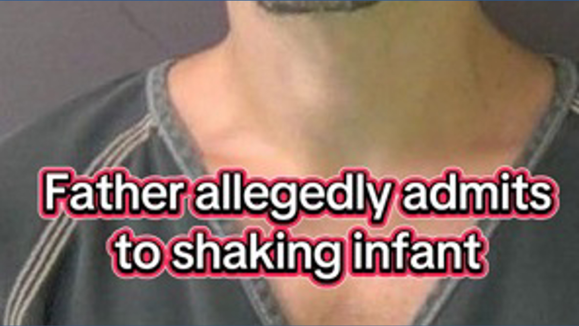 Salado father accused of shaking 3-month-old son, writing apology letter