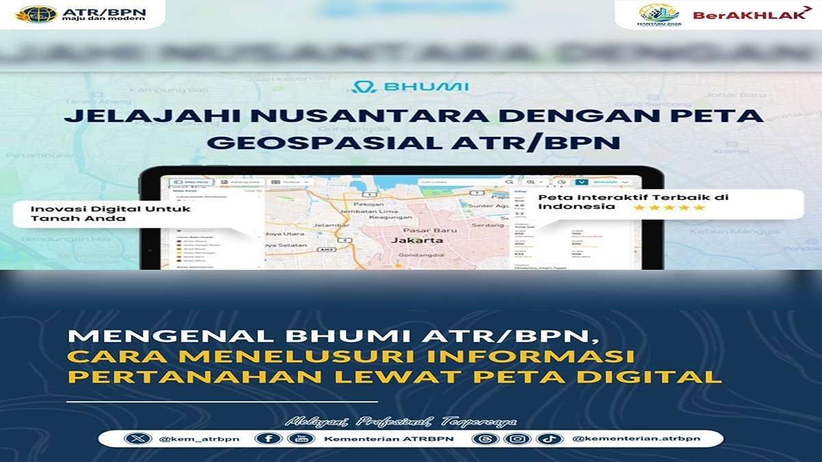 Mengenal Bhumi ATR/BPN, cara menelusuri informasi pertanahan lewat peta ...