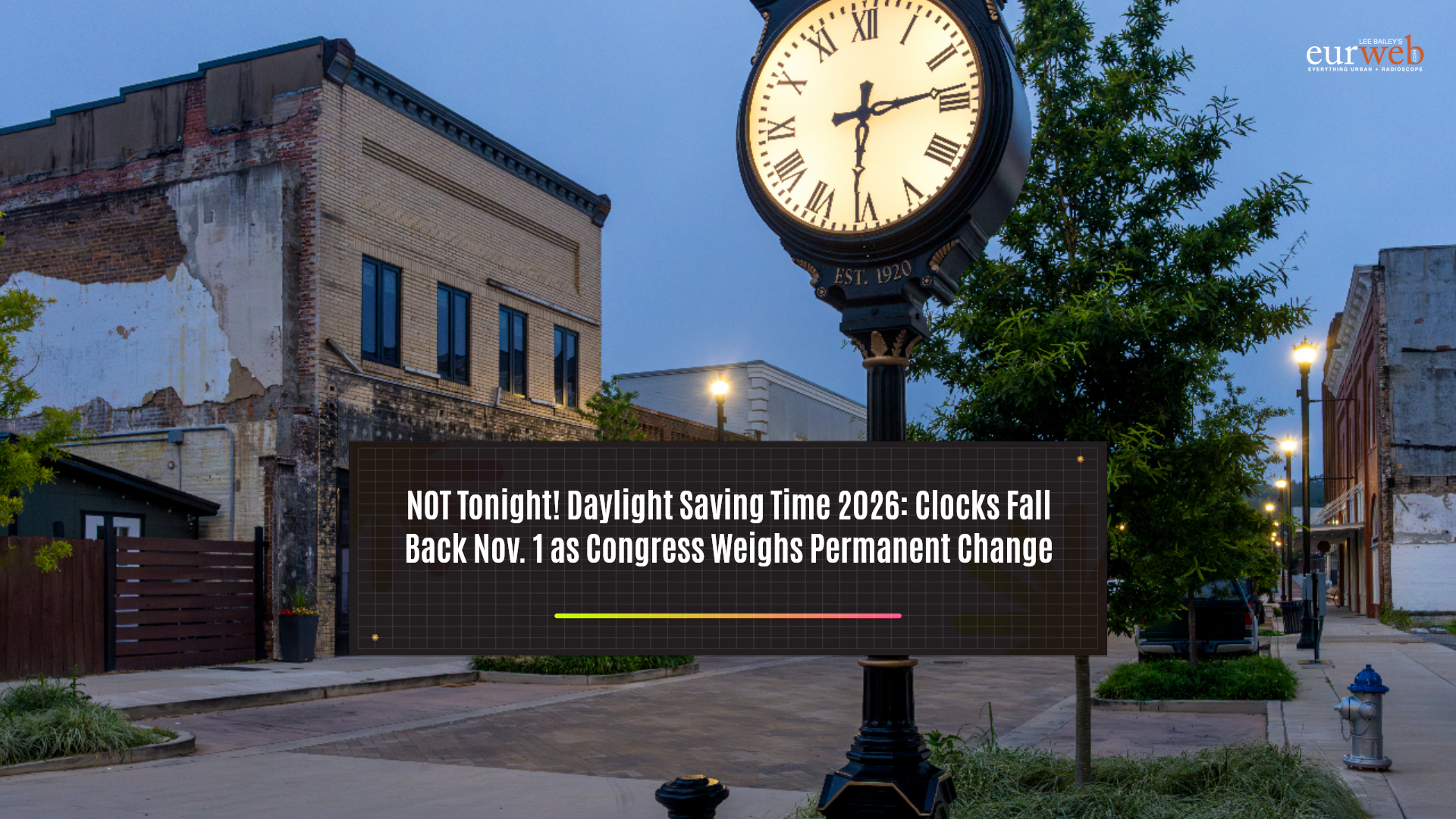 Not tonight! Daylight saving time 2026: Clocks fall back Nov. 1 as ...