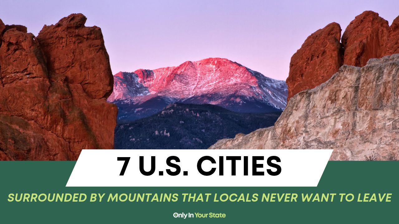 7 US cities surrounded by mountains that locals never want to leave
