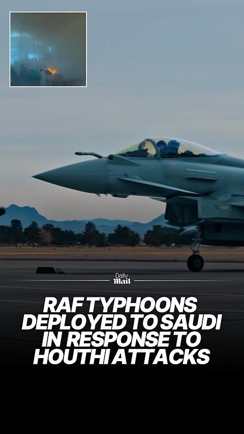 RAF Typhoon jets deployed to Saudi in response to Houthi attacks