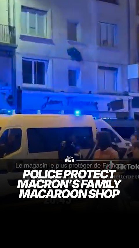 Police protect Macron's family macaroon shop from rioters