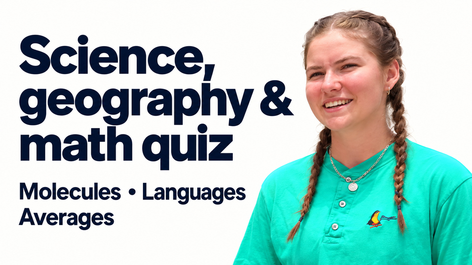 Science, geography and math trivia: Molecules, languages and averages