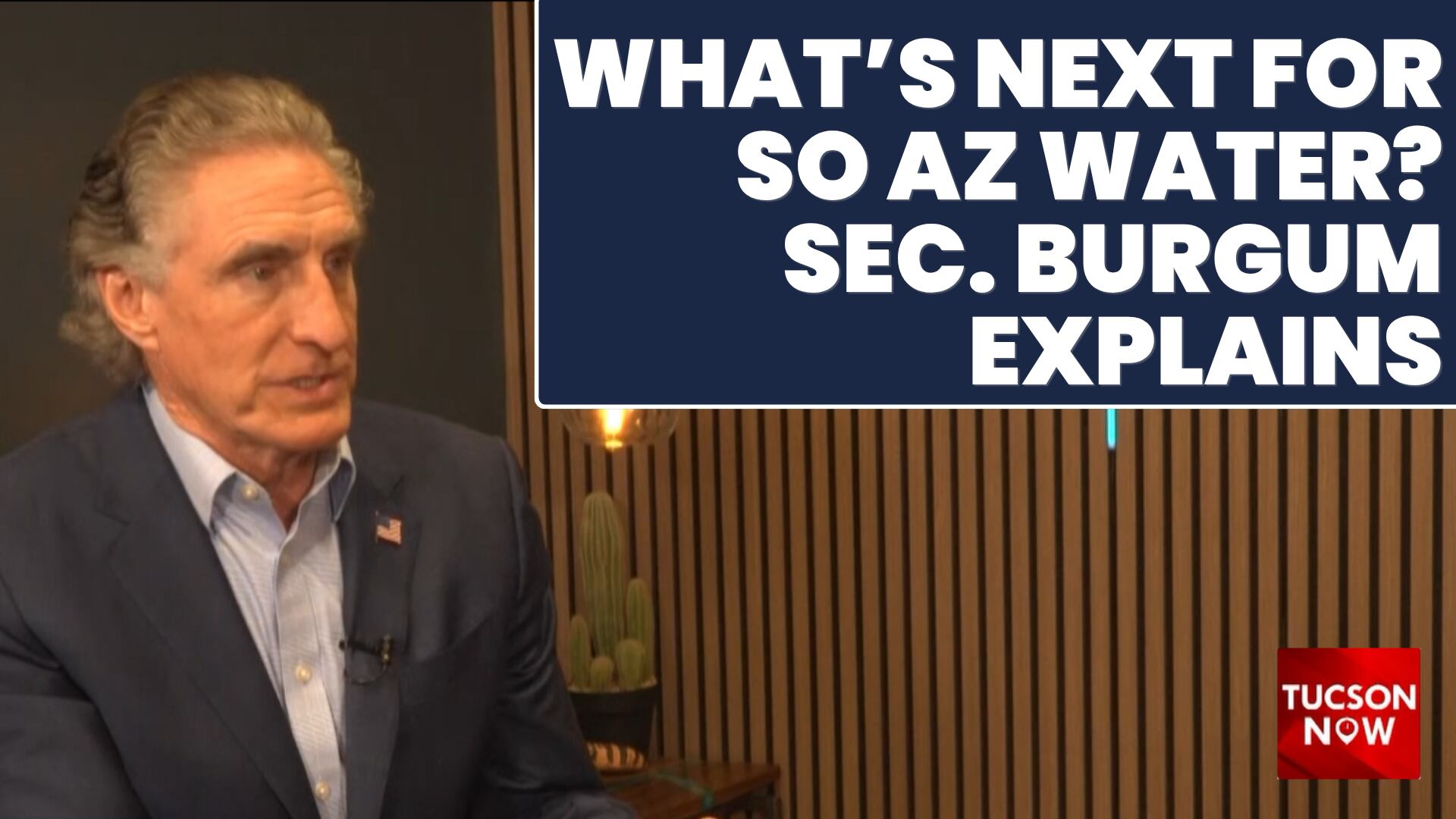 Tucson now: Doug Burgum speaks on Colorado River cuts