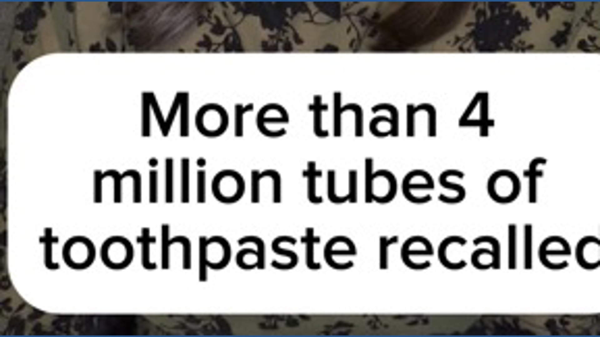 More than 4M tubes of toothpaste recalled in the US