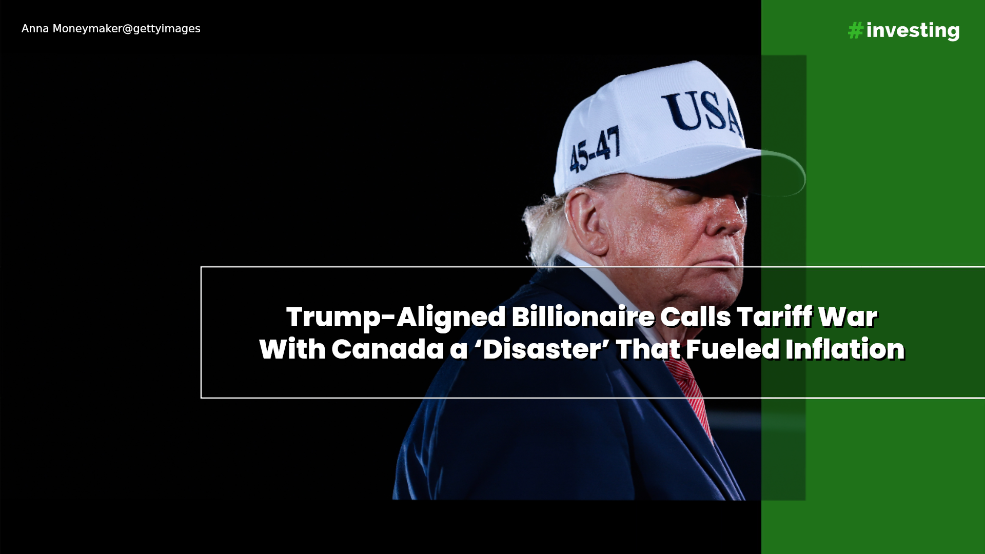 Trump-aligned billionaire calls tariff war with Canada a ‘disaster ...