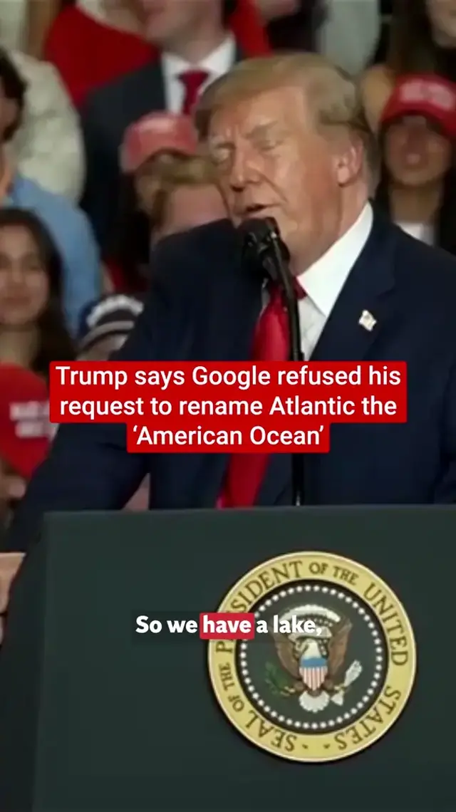 Trump says Google refused his request to rename Atlantic the 'American ...