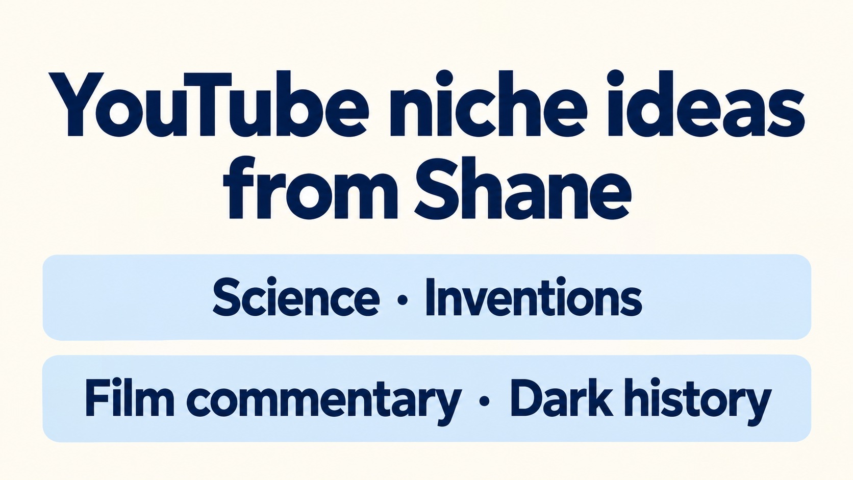 Shane explores YouTube niches: science, inventions, film commentary and ...