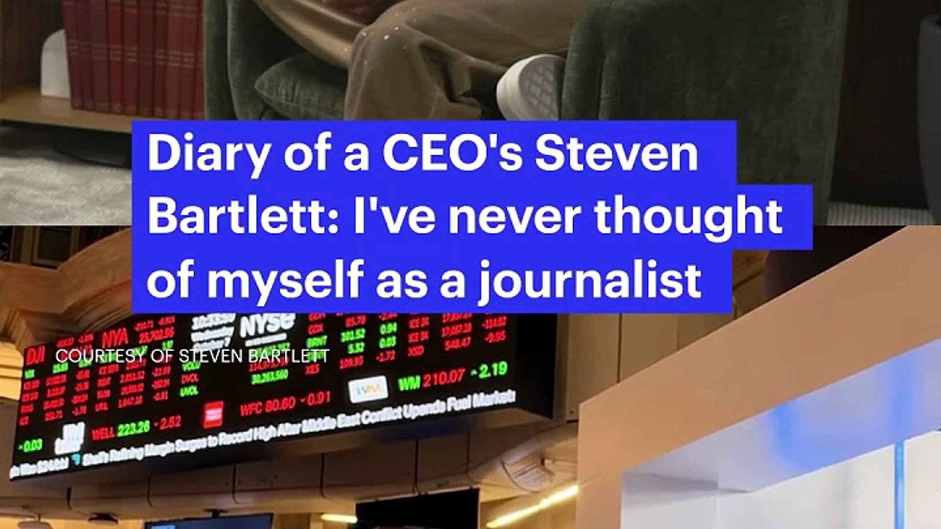 Diary of a CEO's Steven Bartlett: I've never thought of myself as a ...