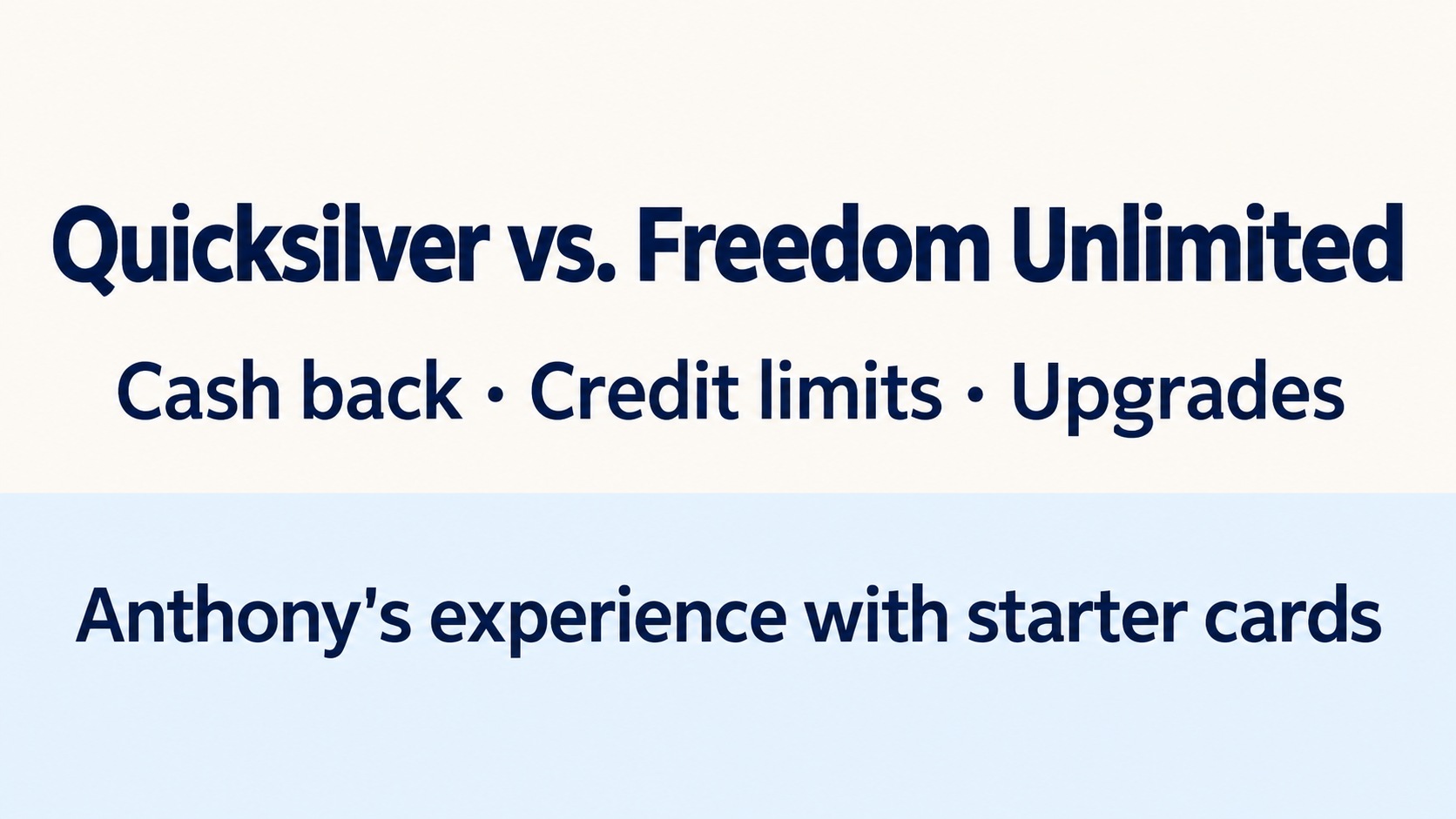 Quicksilver vs. Freedom Unlimited: Anthony’s cash-back and credit-limit ...