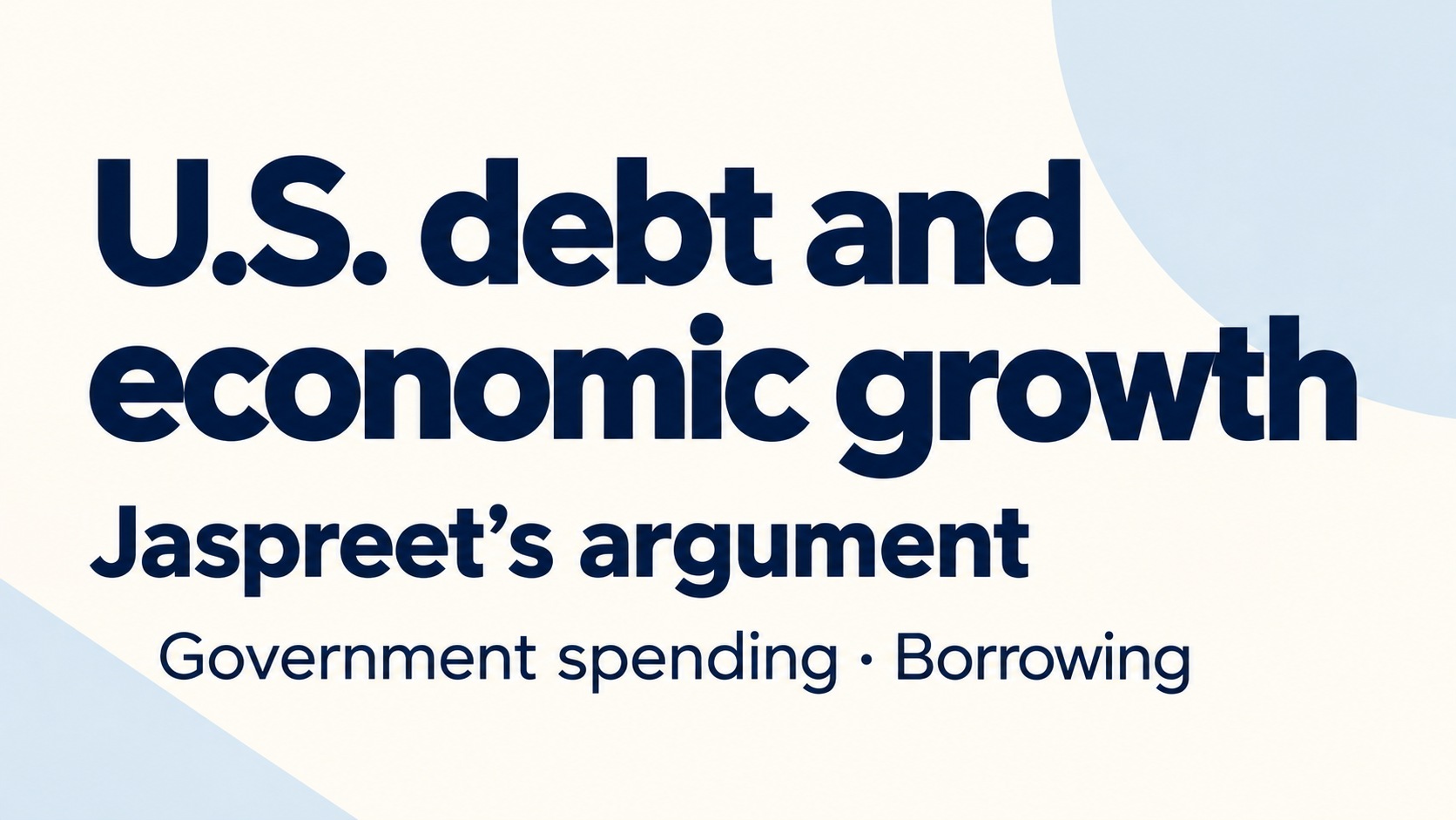 US debt and economic growth: Jaspreet’s argument about spending and ...