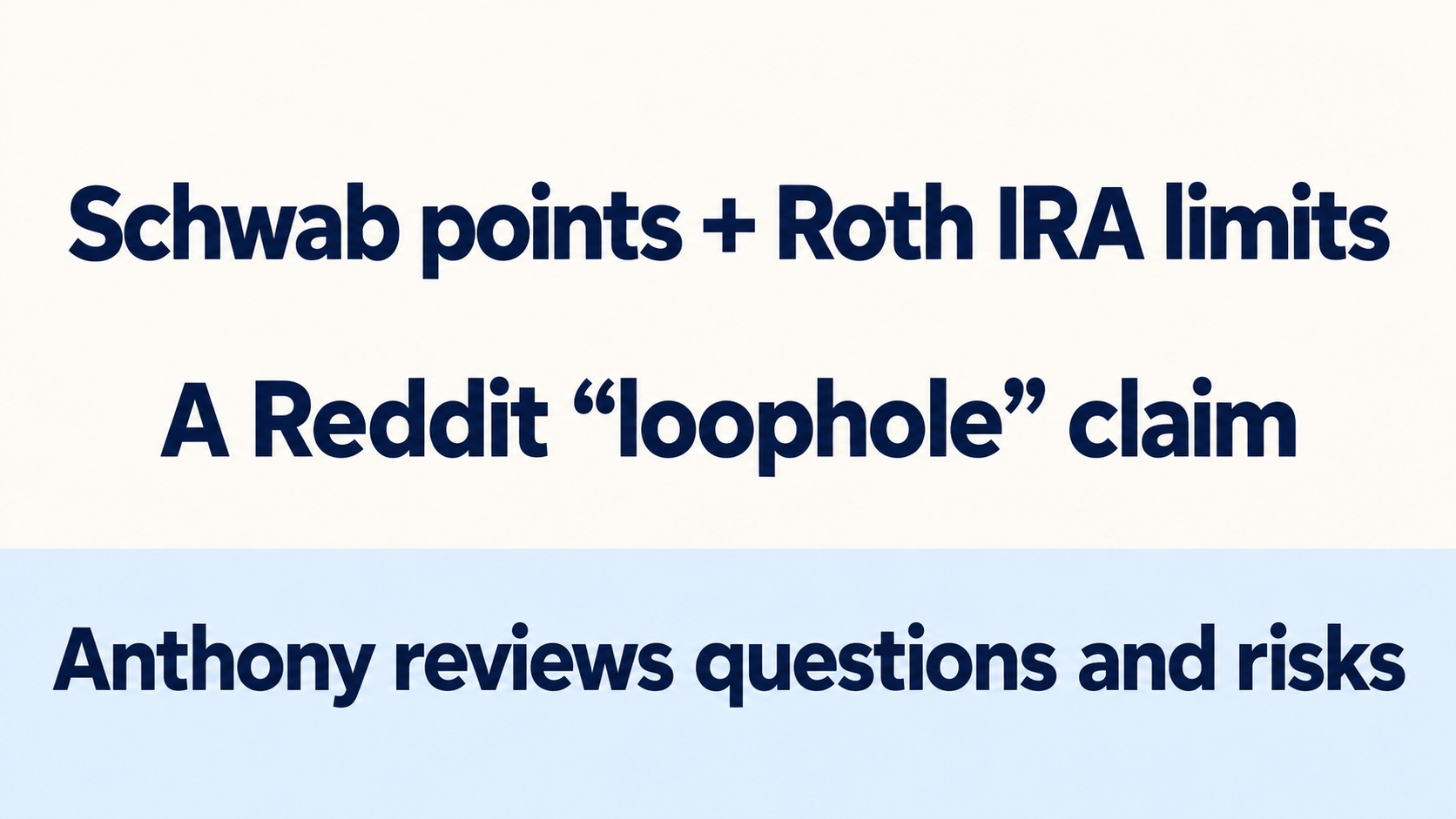 Schwab Platinum Points and Roth IRA limits: Anthony reviews a loophole ...