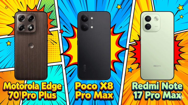 Redmi Note 17 Pro Max vs Poco X8 Pro Max vs Motorola Edge 70 Pro Plus ...