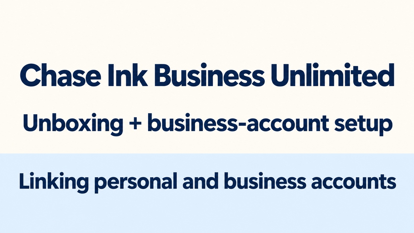 Chase Ink Business Unlimited: Unboxing and linking online accounts