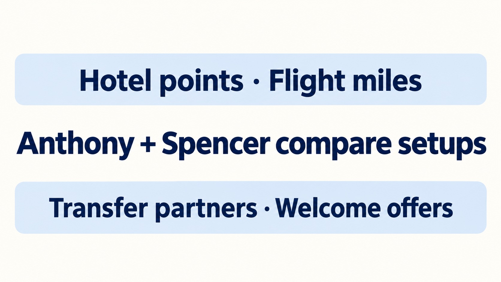 Hotel points and flight miles: Anthony and Spencer compare travel-card ...