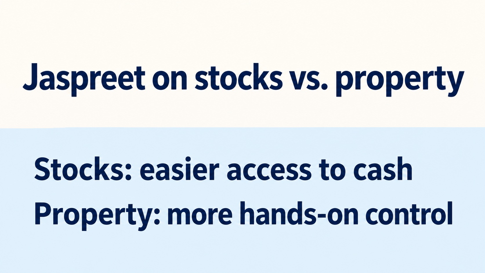 Stocks vs. real estate: Jaspreet compares liquidity, control and work